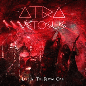 Atra Vetosus : Live at the Royal Oak